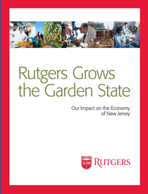 Cover of the Rutgers Grows the Garden State economic impact report Cover of the Rutgers Grows the Garden State economic impact report